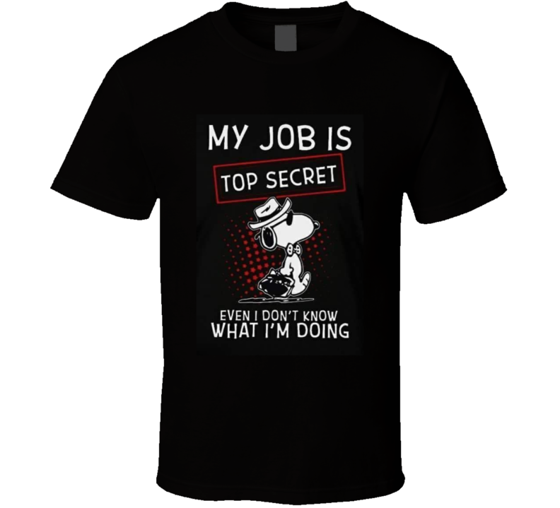 T-shirt « My Job Is Top Secret »