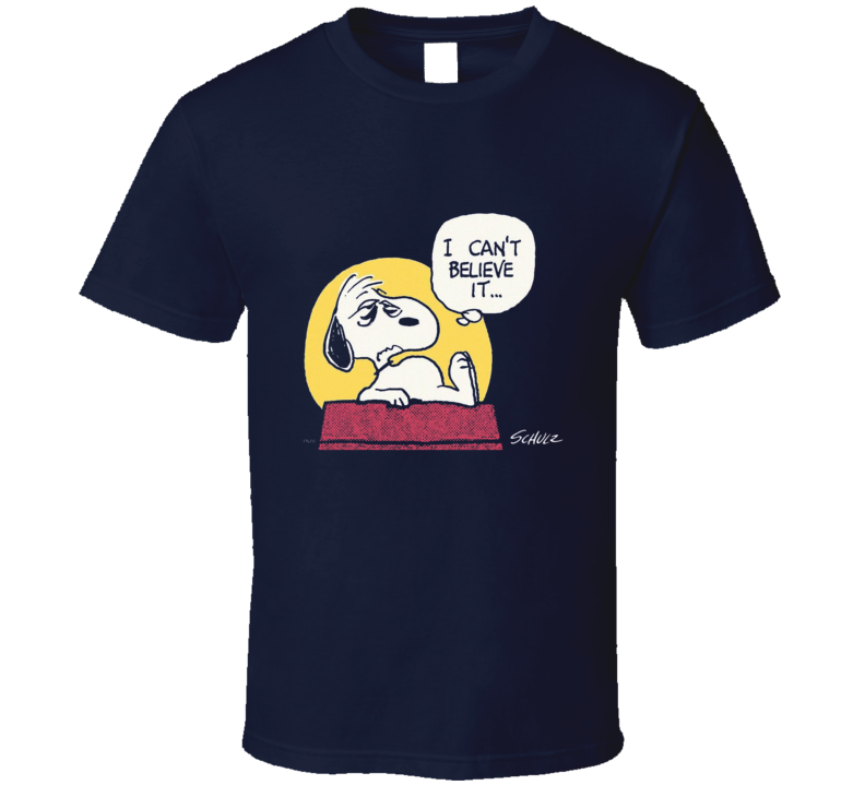 T-shirt « I Can't Believe It »