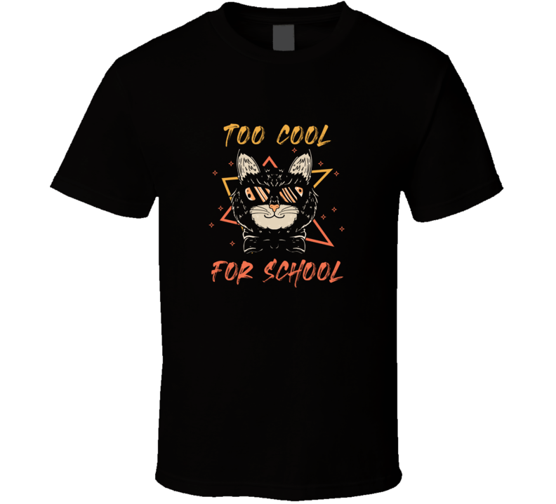 T-shirt « Too Cool for School »