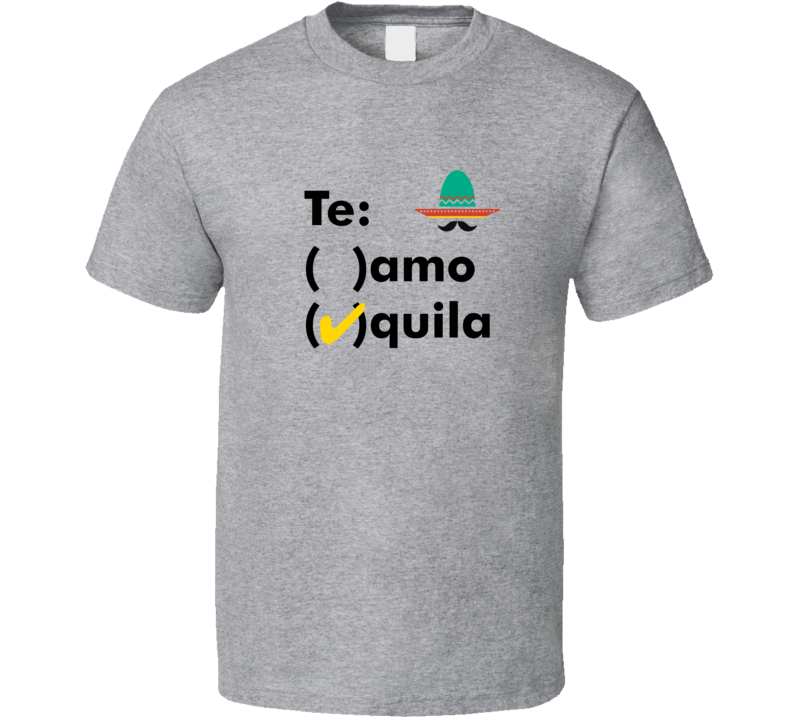 T-shirt « Te: Amo...quila »