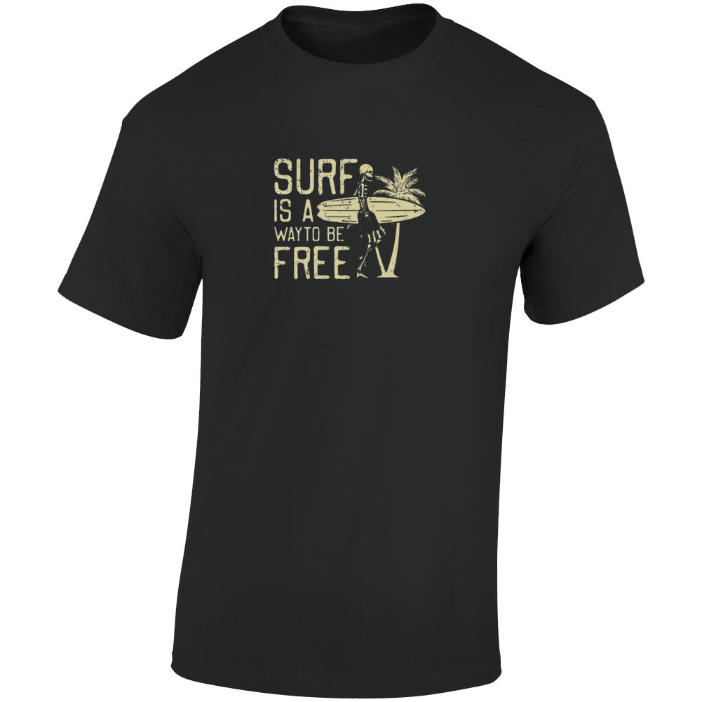 T-shirt « Surf Is a Way to Be Free »