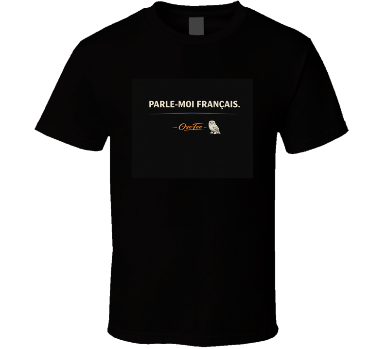 T-shirt « Parle-moi français »