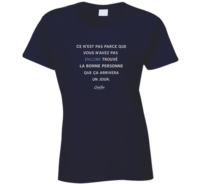 T-shirt femme « Pas encore trouvé »