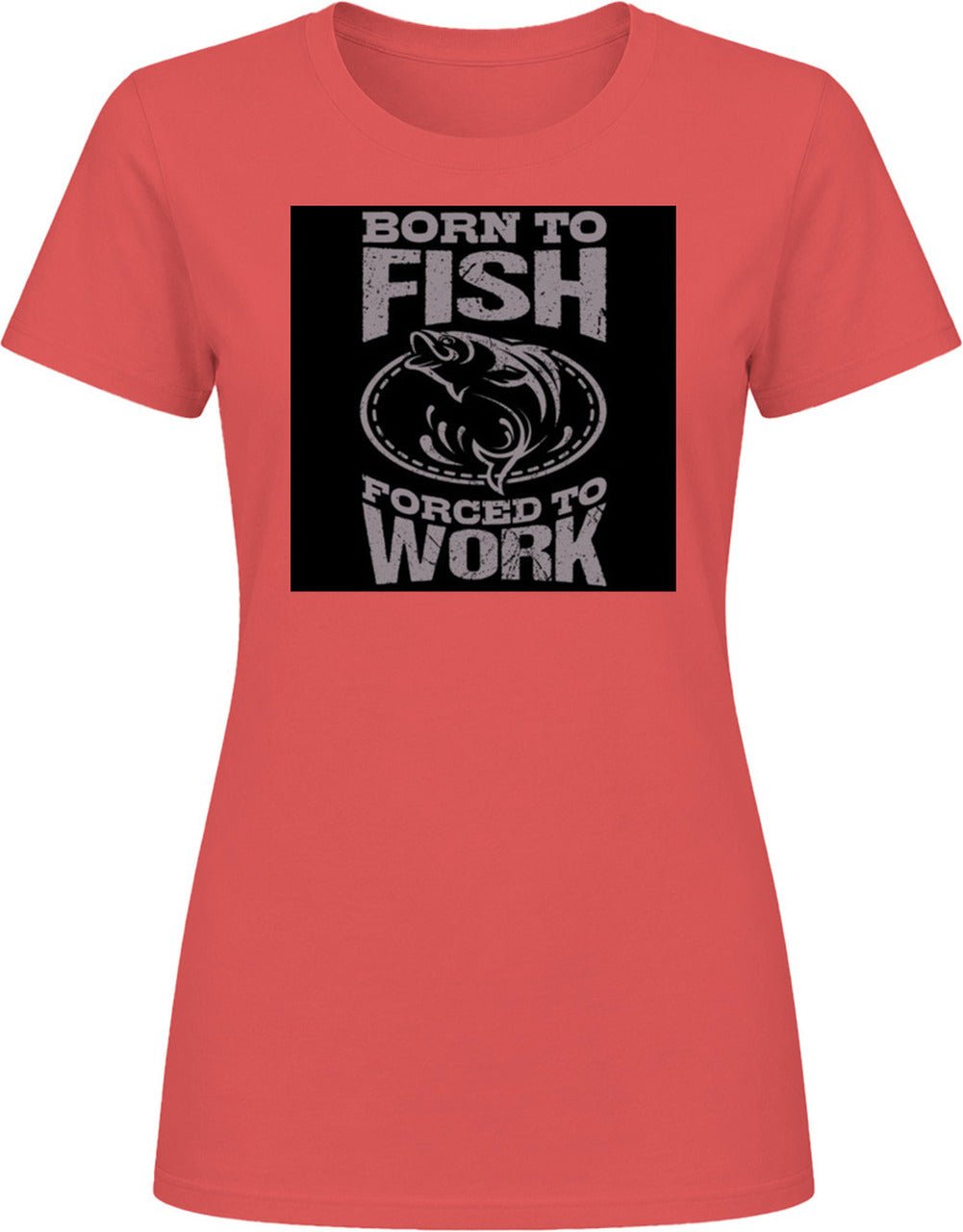 T-shirt « Born To Fish Forced To Work » – Image 13
